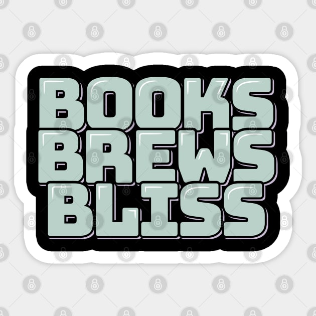 Books Brews Bliss Sticker by ardp13